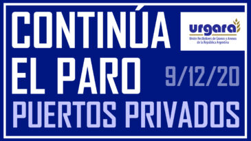 URGARA y Aceiteros retoman las medidas de fuerza en los puertos del país